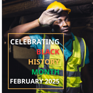 CELEBRATING BLACK HISTORY MONTH FEBRUARY 2025 50p