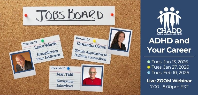 ADHD & Your Career Webinar Series ADHD & Your Career Webinar Series